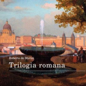 „Römische Trilogie“ von Roberto de Mattei