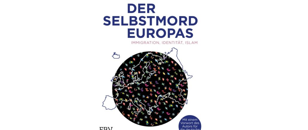 Der Selbstmord Europas - Immigration, Identität und Islam