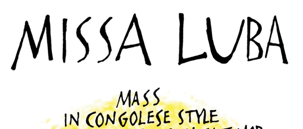 Die Missa Luba als emblematisches Zeitzeugnis einer Entwicklung, deren Ursprünge vor das Zweite Vaticanum zurückreichen.