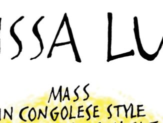 Die Missa Luba als emblematisches Zeitzeugnis einer Entwicklung, deren Ursprünge vor das Zweite Vaticanum zurückreichen.