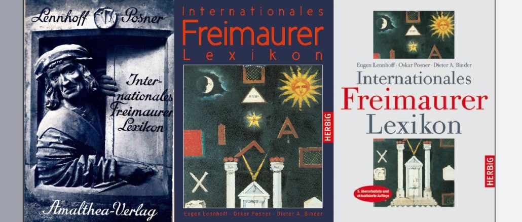 Das Internationale Freimaurerlexikon von Lennhoff und Posner: links die Erstausgabe 1932, rechts der jüngste Nachdruck der Neusausgabe von 2000, die Dieter Binder besorgte.1