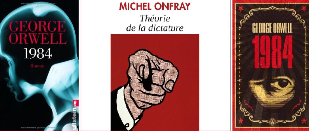 Onfray Orwell Theorie der Diktatur
