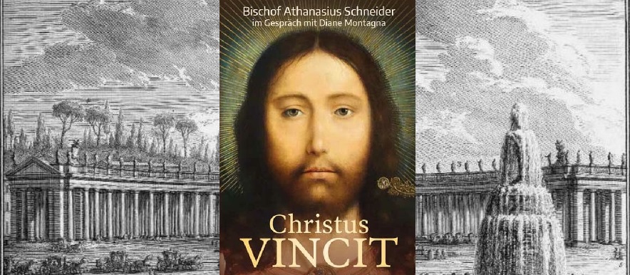 Christus vincit, das Gesprächsbuch von Diane Montagne mit Bischof Athanasius Schneider.