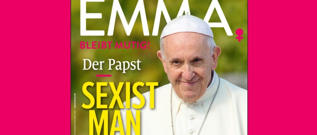 Alice Schwarzer und ihr Hausblatt Emma haben Papst Franziskus einen Negativpreis verliehen und finden das wahrscheinlich sogar noch witzig.