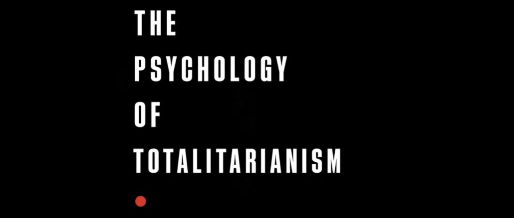 Mattias Desmet: Die Psychologie des Totalitarismus, eine ernste Herausforderung.