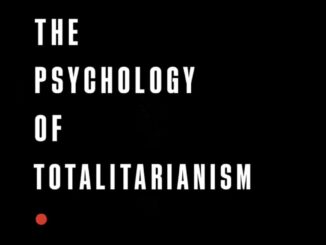 Mattias Desmet: Die Psychologie des Totalitarismus, eine ernste Herausforderung.