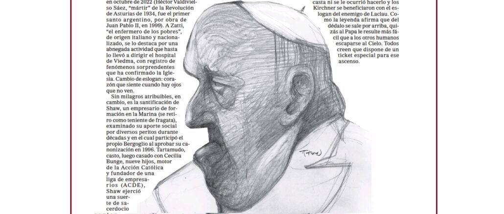 Laut dem Kolumnisten Roberto García wird Papst Franziskus bei seinem Argentinien-Besuch zwei Heiligsprechungen vornehmen. Die Karikatur wurde von der Wochenzeitung Perfil mit dem Kommentar veröffentlicht.