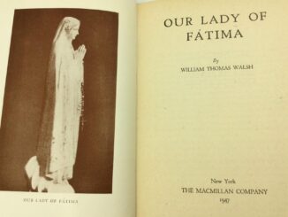 Die Originalausgabe von William T. Walshs: "Our Lady of Fatima" aus dem Jahr 1947