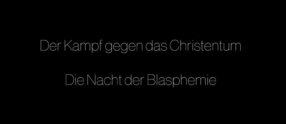Der Kampf gegen das Christentum. Die Nacht der Blasphemie